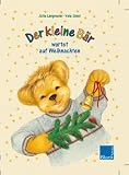 Der kleine B�r wartet auf Weihnachten - Jutta Langreuter