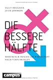 Die bessere Halfte: Warum nur Frauen die Wirtschaft nach vorn bringen