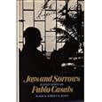 Joys and Sorrows: Reflections by Pablo Casals by Albert E. Kahn