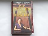 Die Pfeiler der Macht : Roman / Ken Follett - Aus dem Engl - von Till R - Lohmeyer und Christel Rost - Ken Follett