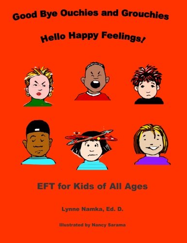 Good Bye Ouchies and Grouchies Hello Happy Feelings!