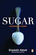 Sugar: A Bittersweet History