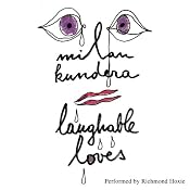 Laughable Loves | [Milan Kundera]