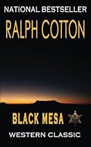Black Mesa: A Ranger Sam Burrack Western Adventure (Ranger Sam Burrack (Big Iron)) (Volume 14)