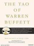 The Tao of Warren Buffett: Warren Buffett's Words of Wisdom: Quotations and Interpretations to Help Guide You to Billionaire Wealth and Enlightened Business Management