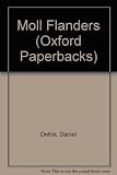 The fortunes and misfortunes of the famous Moll Flanders, &c. ...