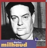Darius Milhaud: Ouverture Méditerraneénne; Kentuckiana; Cortege Funebre; etc.