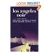 Los Angeles Noir (Akashic Noir)