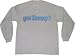 got Danny? Adult Long Sleeve T-Shirt
