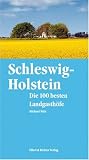 Schleswig-Holstein. Die 100 besten Landgasthöfe