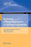 Evaluation of novel approaches to software engineering : 8th International Conference, ENASE 2013, Angers, France, July 4-6, 2013, revised selected papers