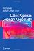 Classic Papers in Coronary Angioplasty