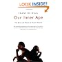 Our Inner Ape: The Best and Worst of Human Nature
