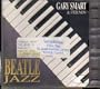 Beatle Jazz : Gary Smart & Friends