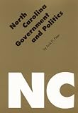 North Carolina Government and Politics (Politics and Governments of the American States)