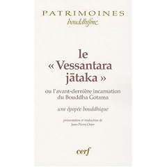 Le � Vessantara Jataka �, ou l'avant derni�re incarnation du Bouddha Gotama. Une �pop�e bouddhique