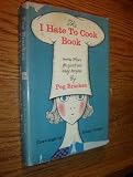 I HATE TO COOK BOOK