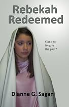 Click to Download Free Kindle Book -> Rebekah Redeemed (Women of the New Testament Novel)