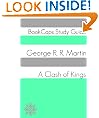A Clash of Kings - Book Two of A Song of Ice and Fire (A BookCaps Study Guide)