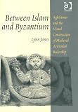 Between Islam and Byzantium