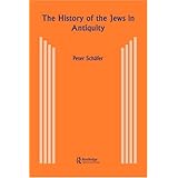 History of the Jews in Antiquity: The Jews of Palestine from Alexander the Great to the Arab Conquest