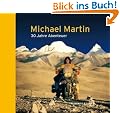 Michael Martin: 30 Jahre Abenteuer