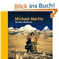 Michael Martin: 30 Jahre Abenteuer