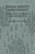 Social Identity and Conflict: Structures, Dynamics, and Implications