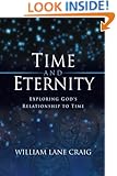Time and Eternity: Exploring God's Relationship to Time