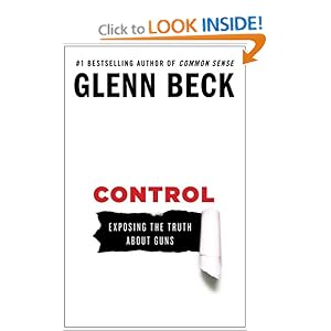 Exposing the Truth About Guns - Glenn Beck