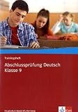 Trainingsheft Abschlusspr&uuml;fung Deutsch. 9. Klasse.Hauptschule. Baden-W&uuml;rttemberg