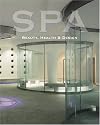 Spas: Beauty, Health & Design