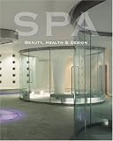 Spas: Beauty, Health & Design