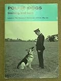 Police dogs, training and care