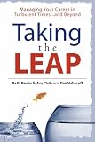 Taking the Leap: Managing Your Career in Turbulent Times...and Beyond