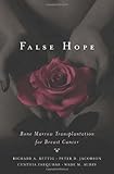 False Hope: Bone Marrow Transplantation for Breast Cancer