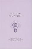 Ideas Companion: Crafty Copyrights, Tricky Trademarks and Peerless Patents (The Companion Series)