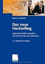 Das neue Hardselling: Verkaufen hei&szlig;t verkaufen - So kommen Sie zum Abschluss