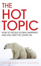 The Hot Topic: How to Tackle Global Warming and Still Keep the Lights on
