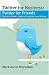 Twitter for Business: Twitter for Friends: The Little Twitter Book You Should Not Tweet Without