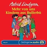Mehr von uns Kindern aus Bullerb� - Astrid Lindgren