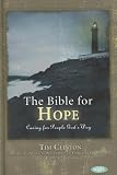 The Bible for Hope: Caring for People Gods Way