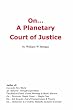 On...A Planetary Court of Justice