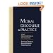 Moral Discourse and Practice: Some Philosophical Approaches