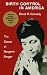 Birth Control in America: The Career of Margaret Sanger