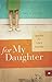 For My Daughter: Lessons for Life's Journey (Perfect Gift for Parents & Daughters)