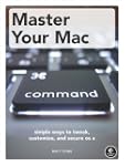 Master Your Mac: Simple Ways to Tweak...