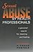 Sexual Abuse by Health Professionals: A Personal Search for Meaning and Healing