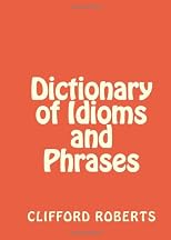 Dictionary of Idioms and Phrases