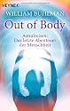 Out of body: Astralreisen - Das letzte Abenteuer der Menschheit